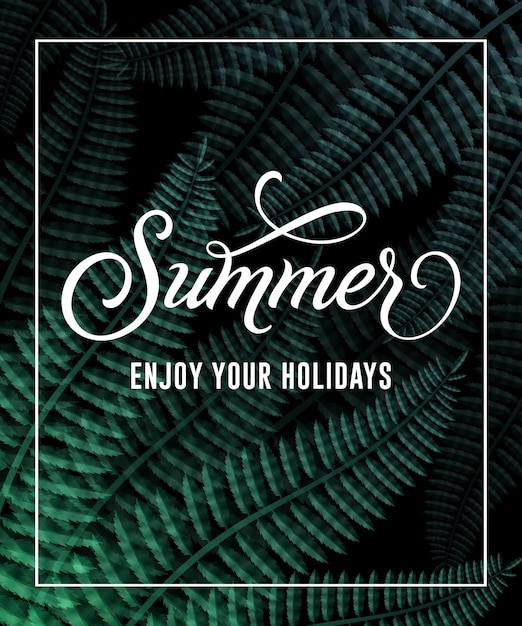 Summer enjoy your holidays lettering in frame with leaves. 