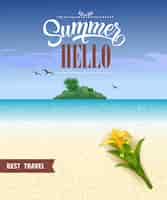 Free vector summer hello best travel flyer with ocean, beach, tropical island and yellow flower.