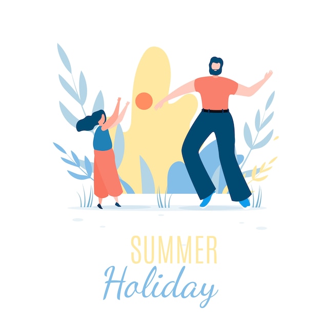 Free vector summer holiday lettering flat banner. satisfied father and daughter play ball