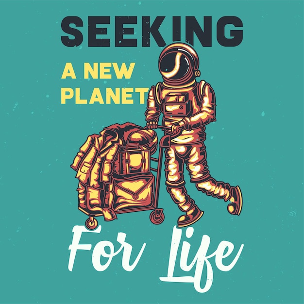 Free vector t-shirt or poster design with illustration of an astronaut.