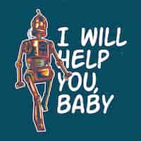 Free vector t-shirt or poster design with illustration of a robot.