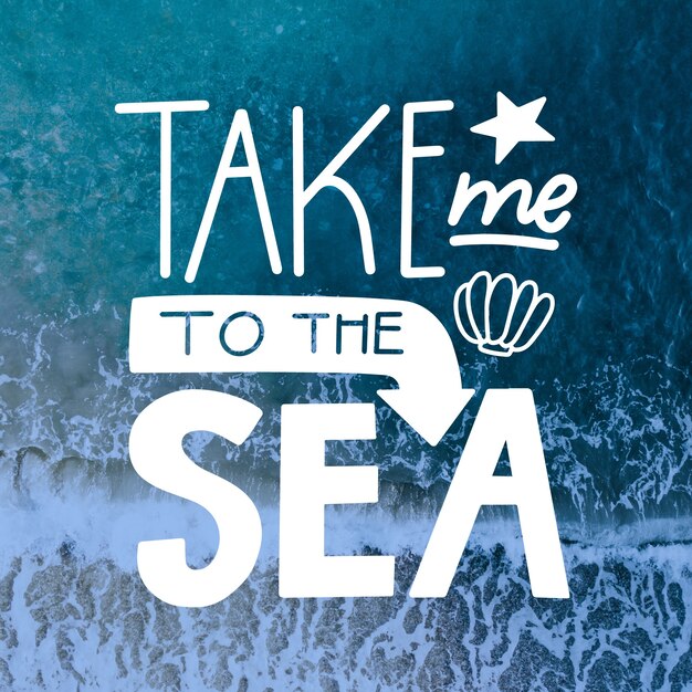 Take me to the sea lettering with photo