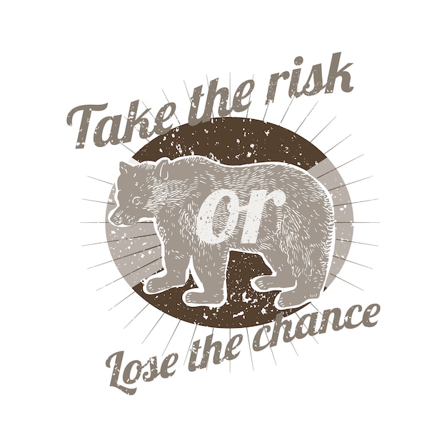 Take the risk or lose the chance badge vector