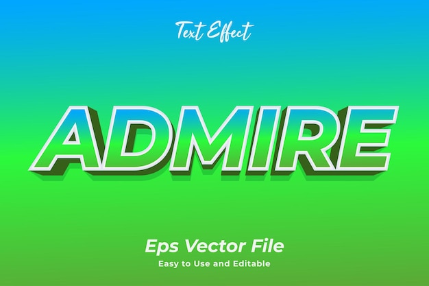 Text effect admire editable and easy to use premium vector