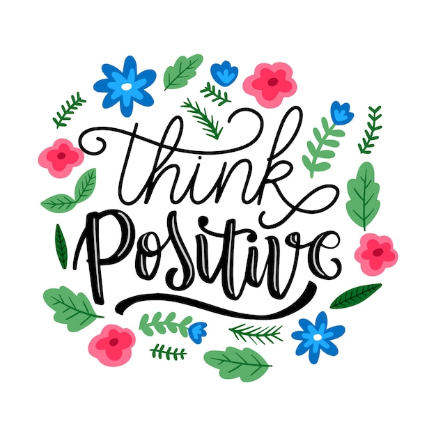 Think positive lettering with flowers