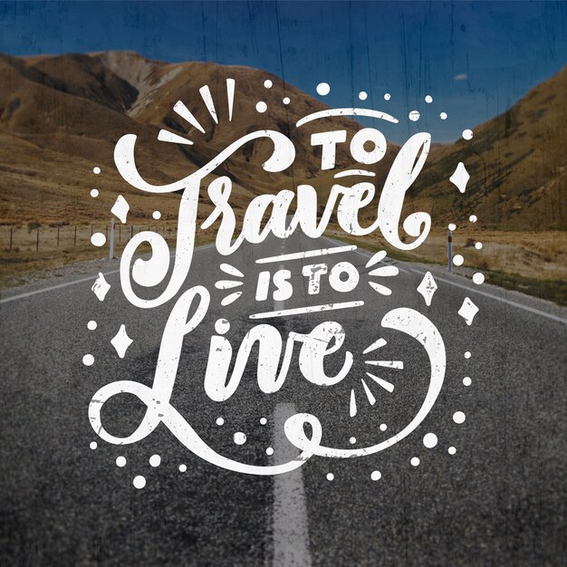 旅行することは、旅行のレタリングを生きることです
