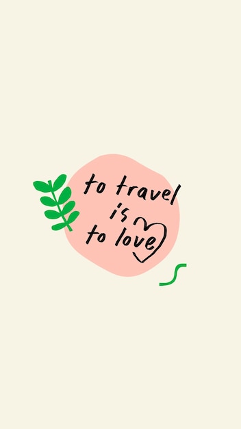 Free vector to travel is to love doodle typography on a beige background vector