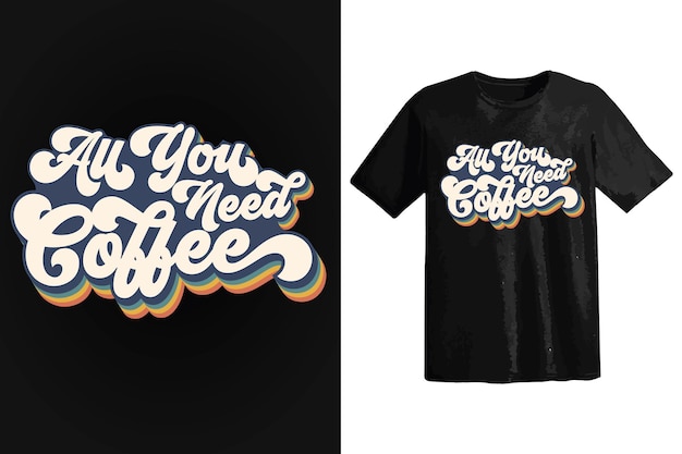 Модный дизайн кофейной футболки, винтажная типографика и надписи, ретро-слоган