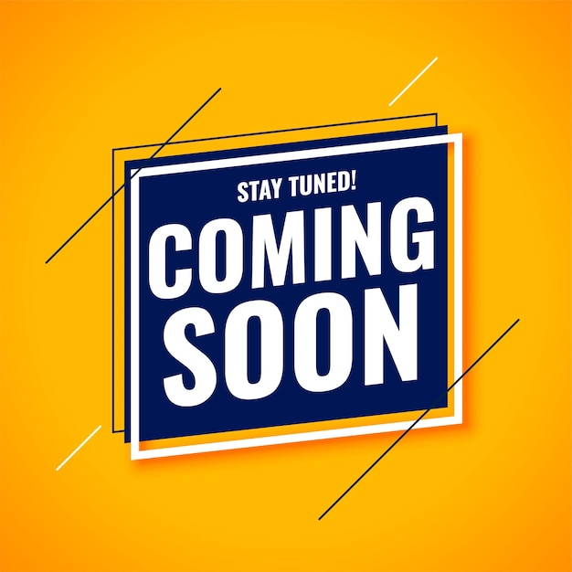 Free vector trendy coming soon stay tuned yellow template design