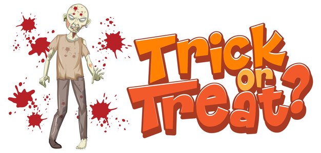 소름 끼치는 좀비가 있는 Trick or Treat 텍스트 디자인