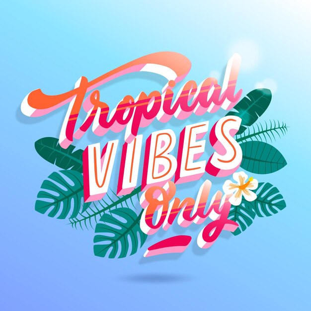 Tropical lettering with leaves or flowers