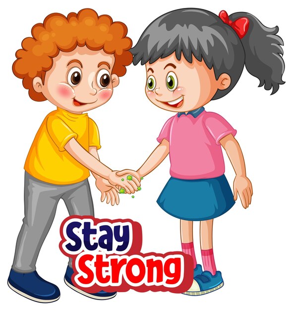 Двое детей мультипликационного персонажа не сохраняют социальную дистанцию с шрифтом Stay Strong, выделенным на белом фоне