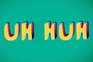 Free vector uh huh funky typography text vector