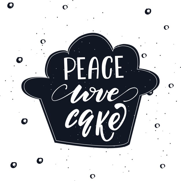 Download Free Vector Illustration With Lettering Peace Love Cake Premium Vector Use our free logo maker to create a logo and build your brand. Put your logo on business cards, promotional products, or your website for brand visibility.