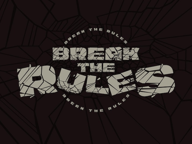 Free vector vector lettering poster with text break the rules with grunge crushed letters