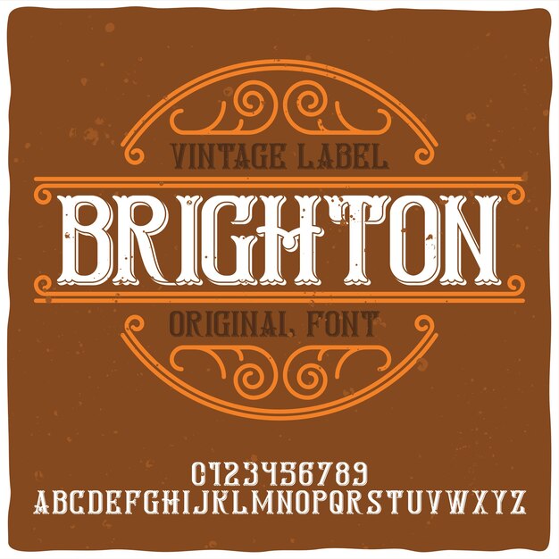 Vintage alphabet and label typeface named Brighton.