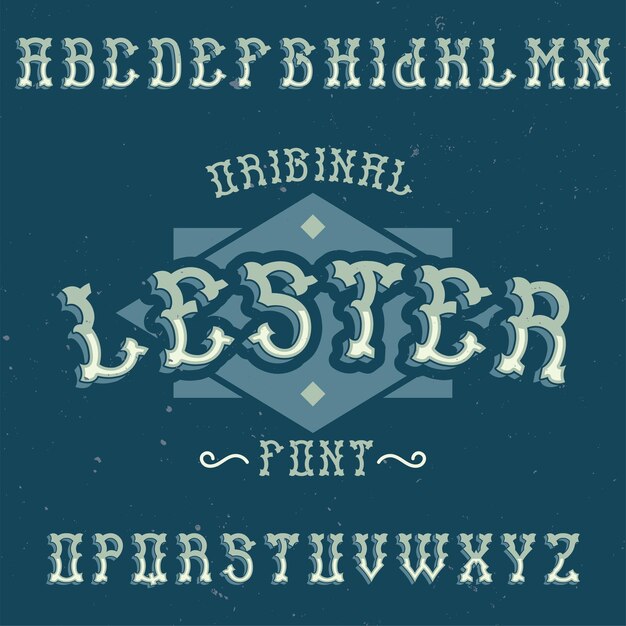 Vintage alphabet and label typeface named Lester. 