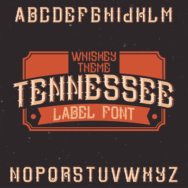 Vintage alphabet and label typeface named Tennessee. 