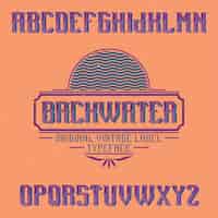 Бесплатное векторное изображение Шрифт старинных этикеток с именем backwater