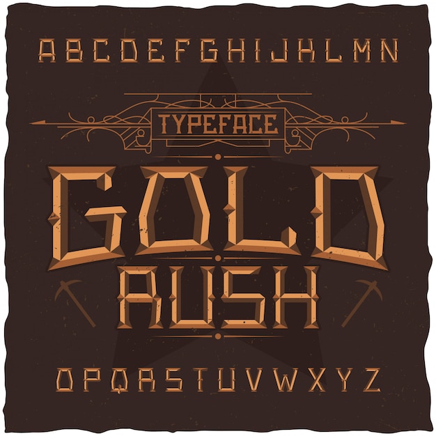 Шрифт старинных этикеток с названием gold rush. подходит для любых творческих этикеток.