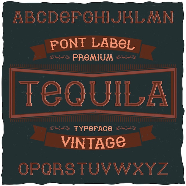 Tequila라는 빈티지 라벨 글꼴. 알코올 음료의 복고풍 디자인 라벨에 사용하기에 좋습니다.