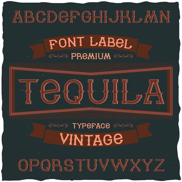 Vintage label font named tequila. good to use in any retro design labels of alcohol drinks.