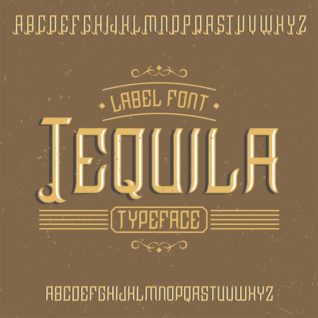 Vintage label font named tequila.