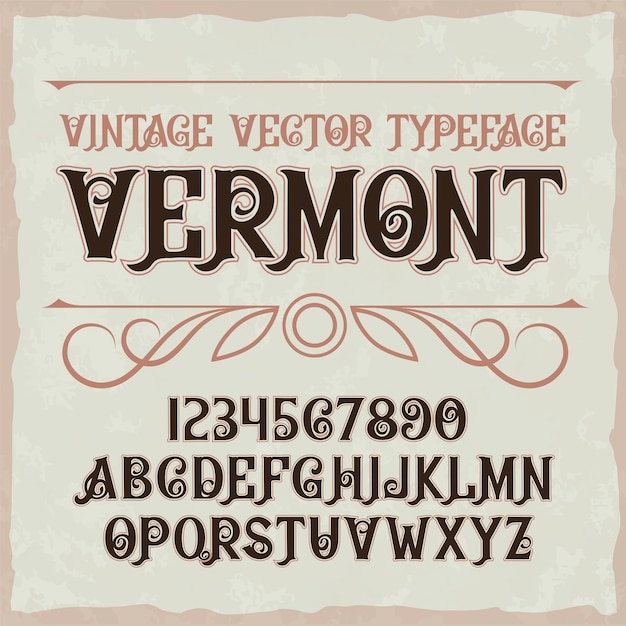 Vintage label typeface called "Vermont". 