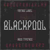 Free vector vintage label typeface named blackpool.