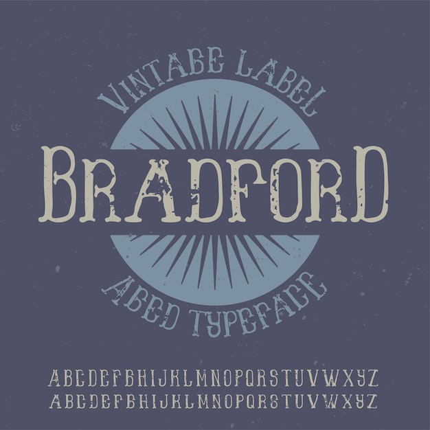 Vintage label typeface named bradford.