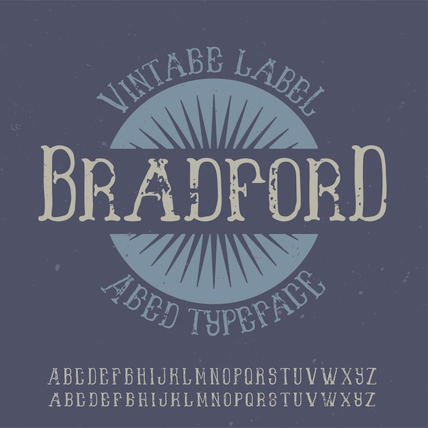 Vintage label typeface named Bradford.