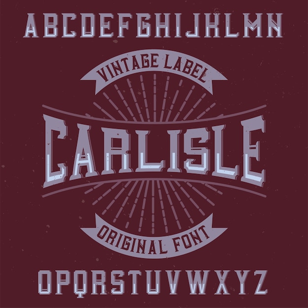 Vintage label typeface named Carlisle.