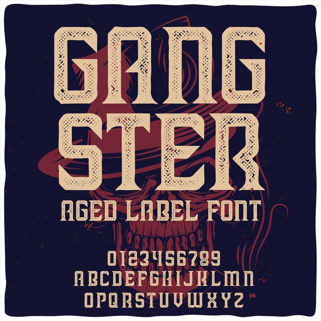 Vintage label typeface named " Gangster" with illustration of gangster