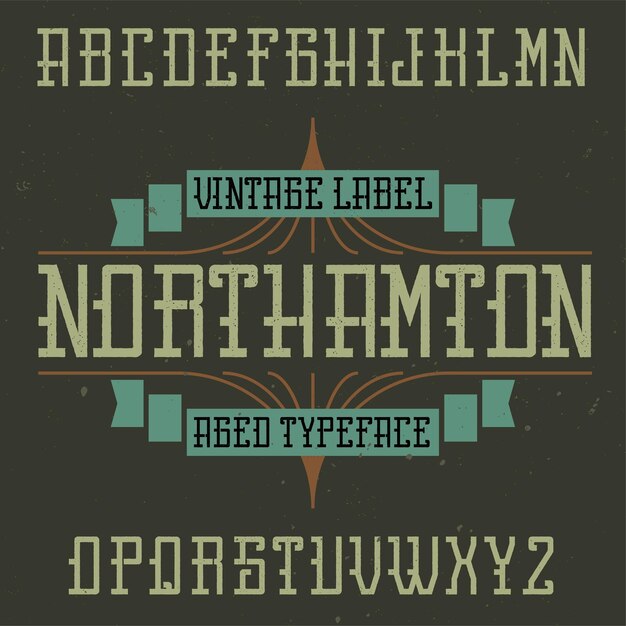 Vintage label typeface named Northamton.