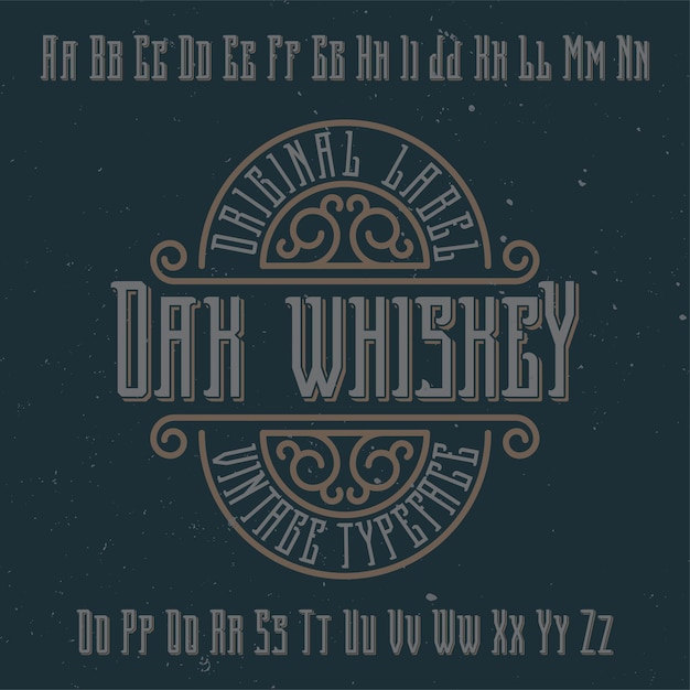 Vintage label typeface named Oak Whiskey