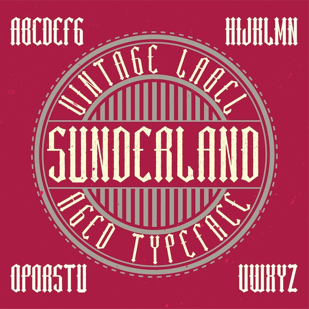 Vintage label typeface named sunderland.