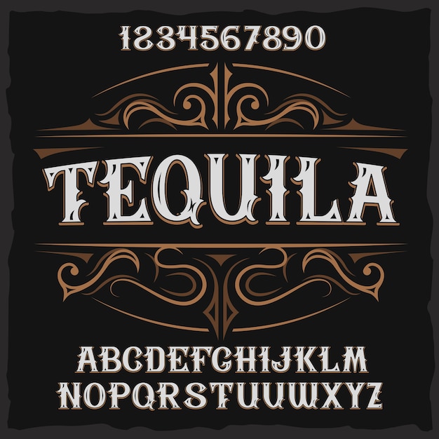 Vintage label typeface named "Tequila".