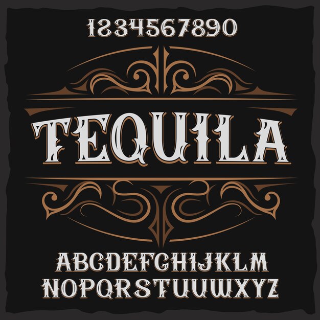 Vintage label typeface named "Tequila".