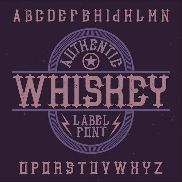 Vintage label typeface named whiskey.