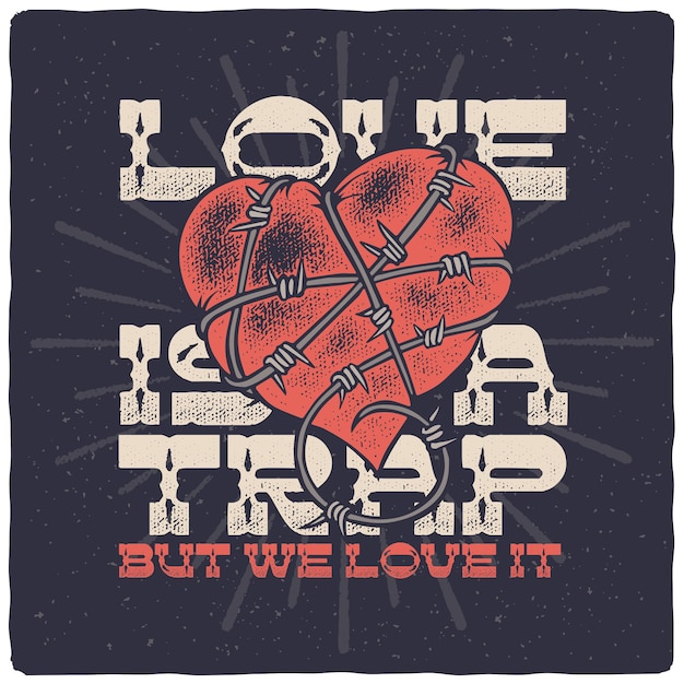 Free vector vintage lettering poster with vector heart in barbed wires illustration