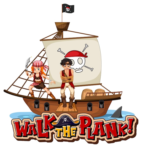 Баннер с шрифтом Walk The Plank с пиратом, стоящим на корабле