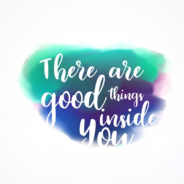 Free vector watercolor stain with a motivational quote