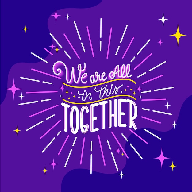 We are all in this together lettering