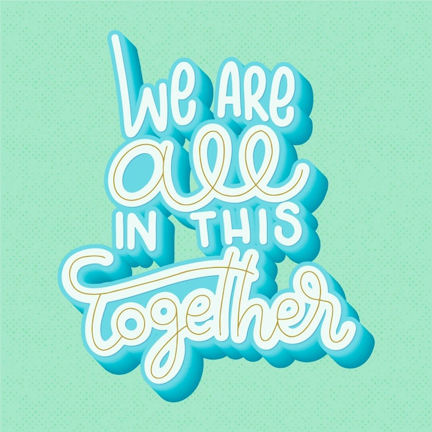 Free vector we are all in this together lettering