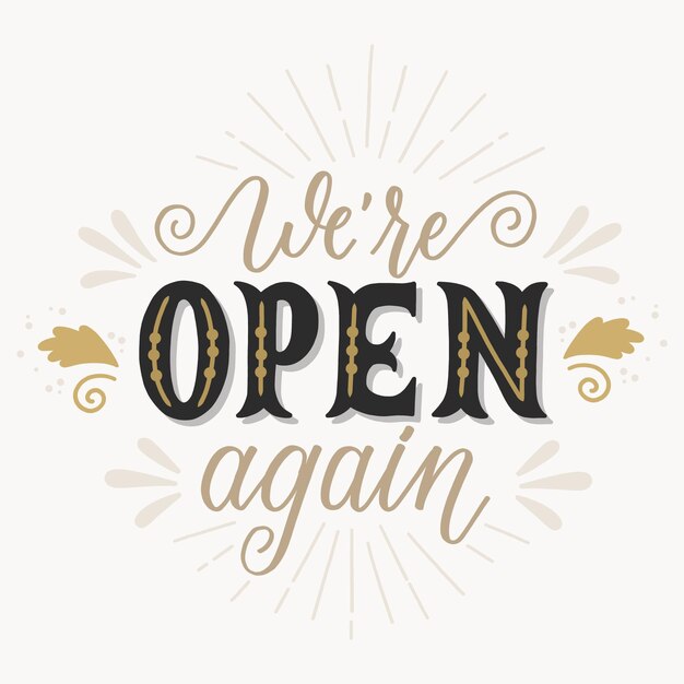 We are open again lettering