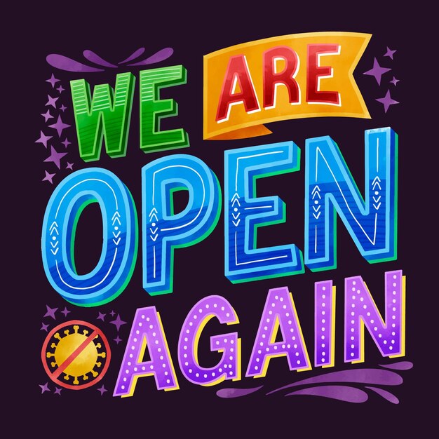 We are open again lettering