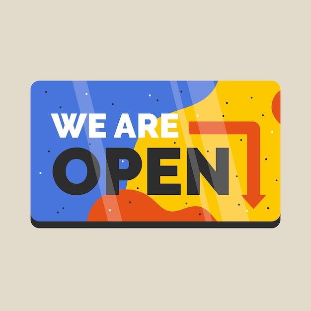 We are open sign