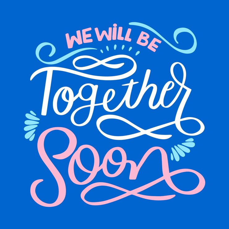 Free Vector we'll be together soon lettering
