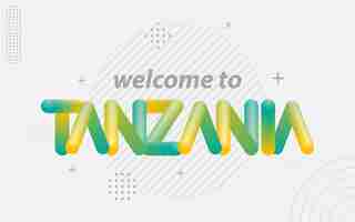 Vettore gratuito benvenuti in tanzania tipografia creativa con illustrazione vettoriale effetto blend 3d