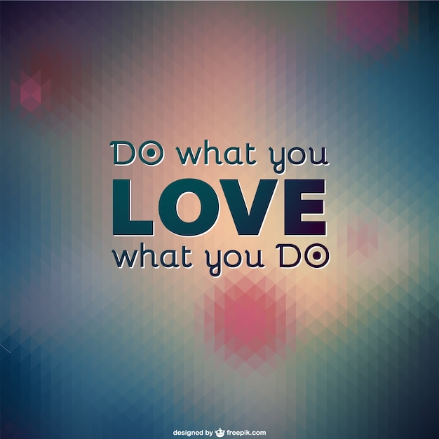 Free vector do what you love inspirational card